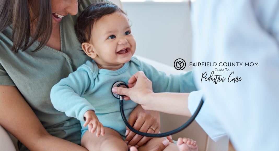 A Guide to Pediatric Care in Fairfield County.